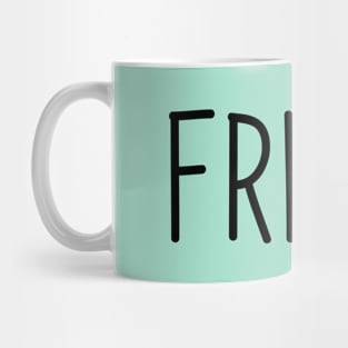 FriYay! Mug